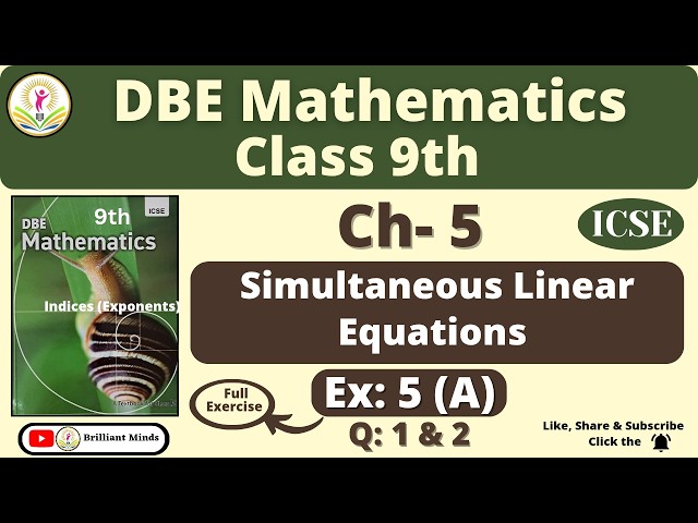 Class 9 ICSE | DBE Mathematics | Ch-5 Simultaneous Linear Equations : 5(A) Q: 1 & 2