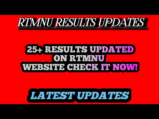 25+ More Results Updated On RTMNU Website | Check It Now ! RTMNU Results Updates |