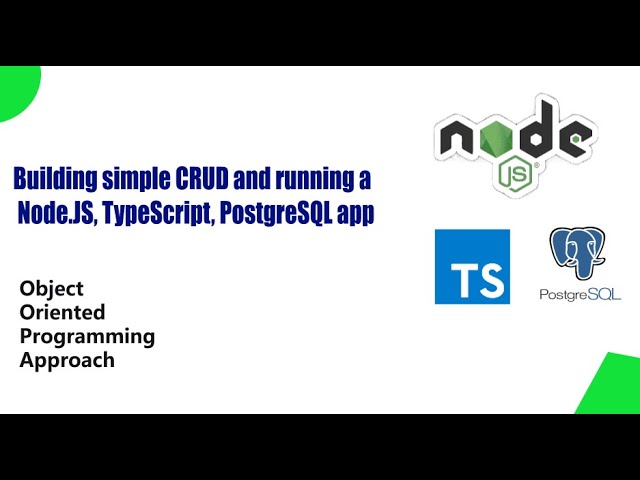 Building simple CRUD and running a Node JS, TypeScript, PostgreSQL