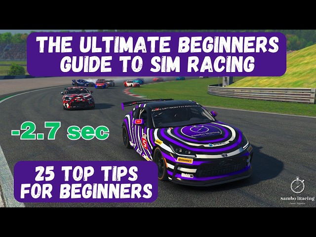 25 Sim Racing Tips for Beginners - The Ultimate Sim Racing Guide for Rookies & Intermediate Drivers