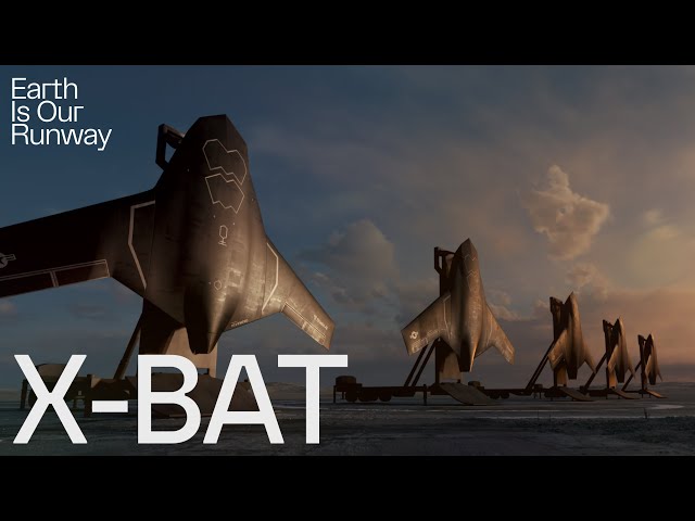 X-BAT: Earth Is Our Runway