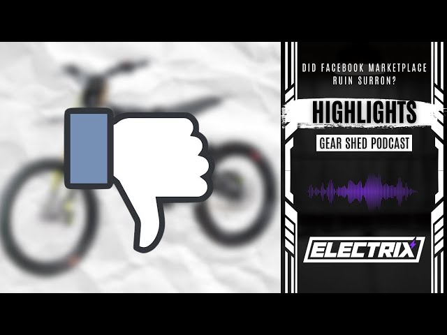 Did Facebook Marketplace Ruin Surron?