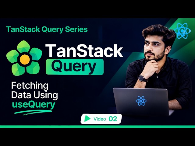 How to Use useQuery in TanStack Query for React Data Fetching | Data Fetching using Tanstack Query