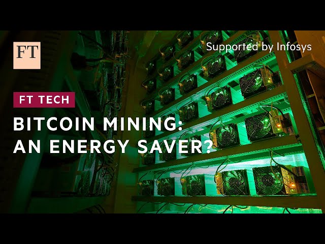 Bitcoin mines could be used for energy storage | FT Tech