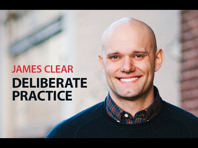Deliberate Practice with Author & Speaker James Clear
