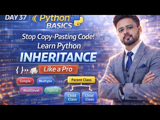 Python Inheritance Masterclass | Simple, Multilevel & Multiple Explained