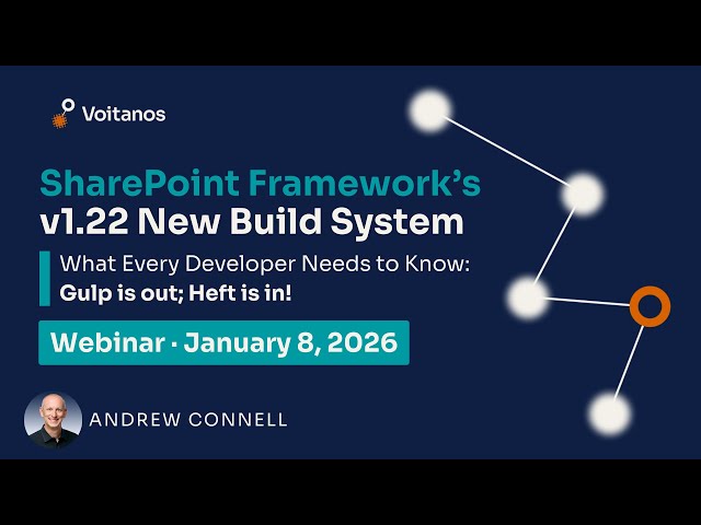 SPFx v1.22's New Toolchain: What you need to know: Gulp is OUT, HEFT is IN!