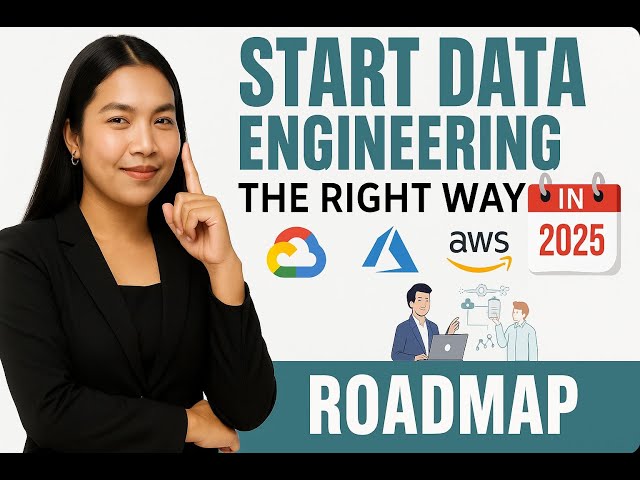 Start Data Engineering the Right Way in 2025 | Beginner’s Roadmap