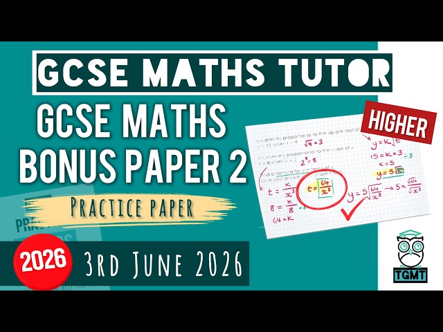 GCSE Maths Higher "Best Guess" Bonus Predicted Paper 2 | 3rd June 2026 | TGMT