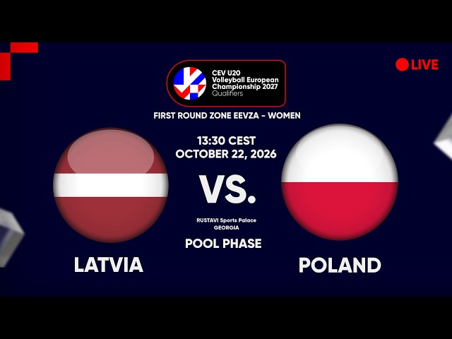 LIVE | LATVIA vs. POLAND | CEV U20 EuroVolley 2027 Women Qualifiers | EEVZA | POOL PHASE
