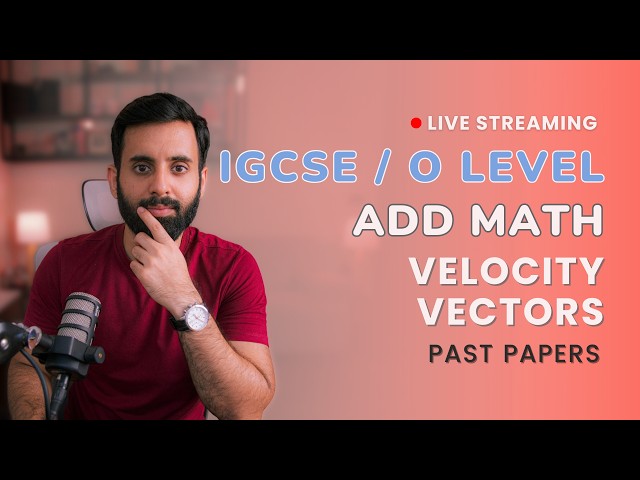 IGCSE/O LEVEL Add Maths - Velocity Vectors - (Past Papers)