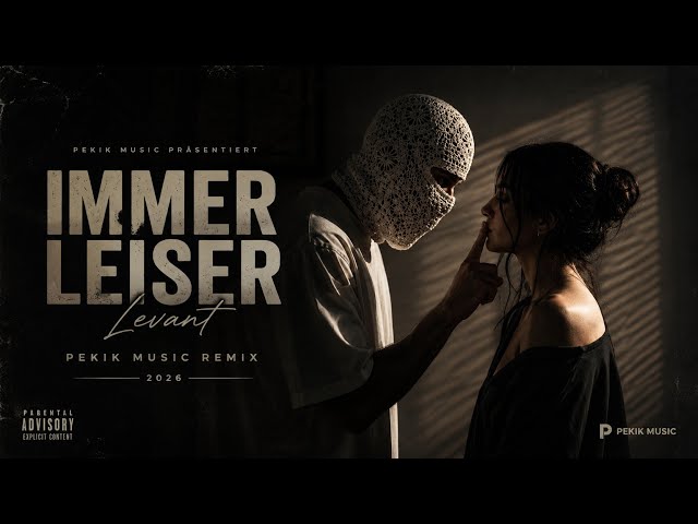 Levant - Immer leiser 2026 (Pekik Music Edit) 