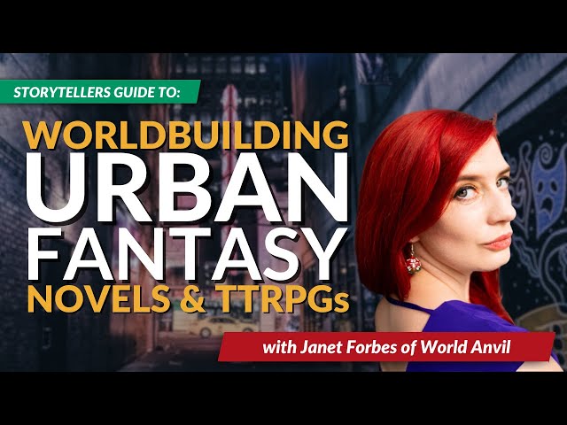 Urban Fantasy Worldbuilding for Novels & TTRPGs