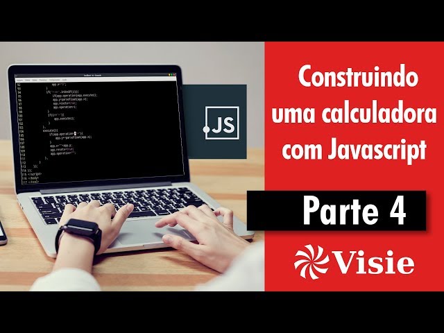 Construindo uma calculadora com Javascript - Parte 4