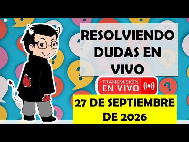 Soy Docente: RESOLVIENDO DUDAS (27 DE SEPTIEMBRE 2026)