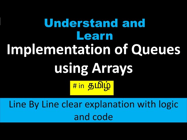 Implementation of Queue using arrays||circular queue||in Tamil