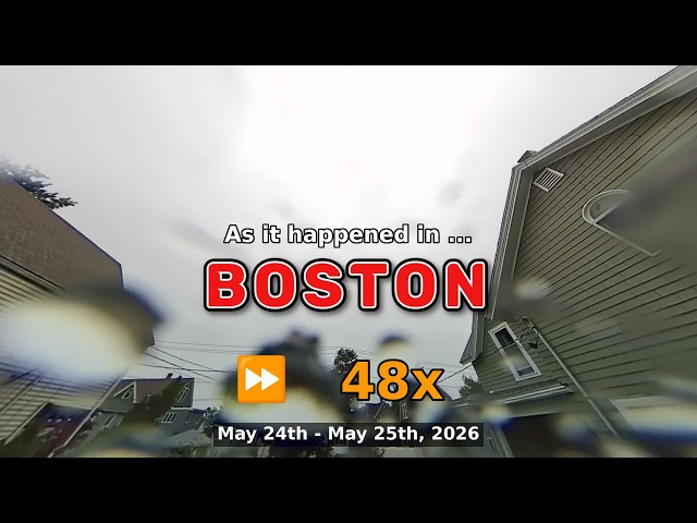 ⏩ Daily Time Lapse of the Boston Weather 180° 4k Sky Cam May 24th -25th 2026 (48x) [Beta]