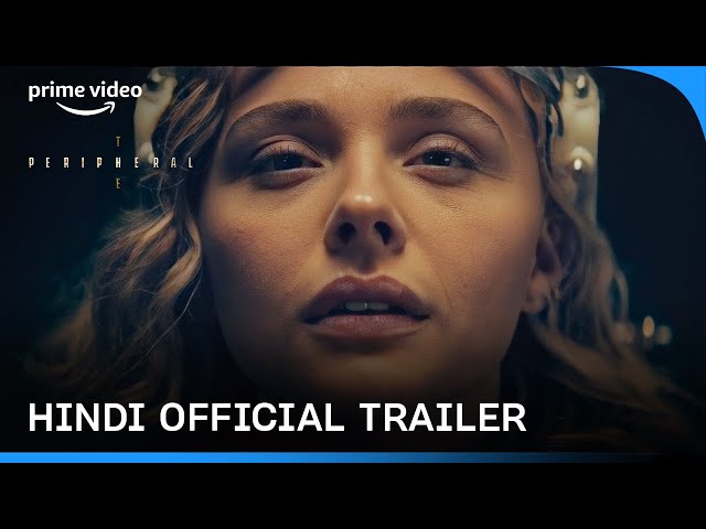 The Peripheral Season 1 - Official Hindi Trailer | Prime Video