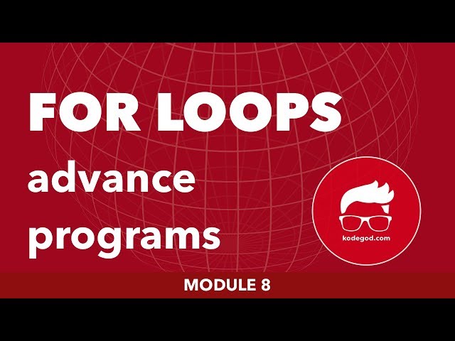 FULL MODULE 8 ►  Advance programs on FOR LOOPS [Learn Programming]