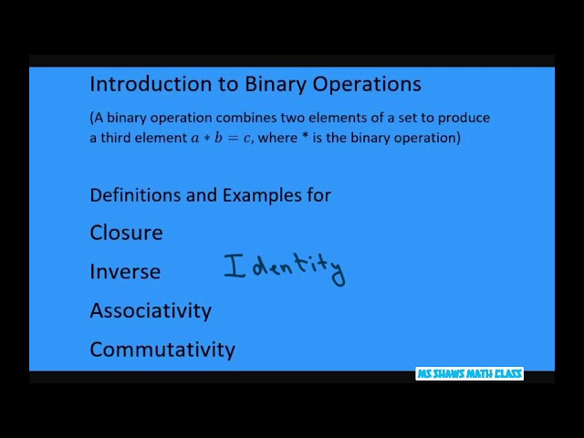 Introduction to Binary Operations. Definitions and Examples. Closure, Inverse, Identity,  etc