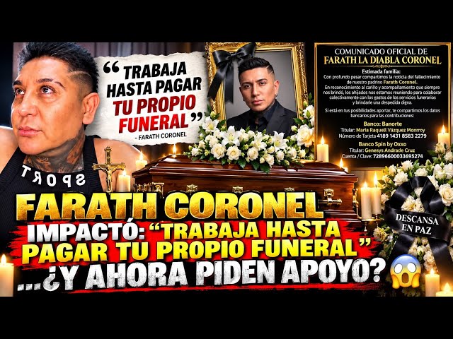 🔥 FARATH CORONEL SHOCKS: "WORK UNTIL YOU CAN PAY FOR YOUR OWN FUNERAL"... AND NOW THEY'RE ASKING ...