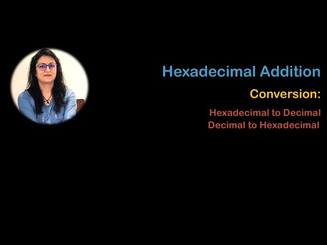 Hexadecimal Addition with Examples | Computer Fundamentals | Number System