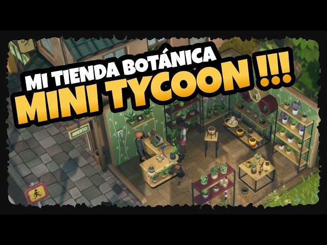 Mi tienda botánica ¡Mini Tycoon! | Leafy Corner
