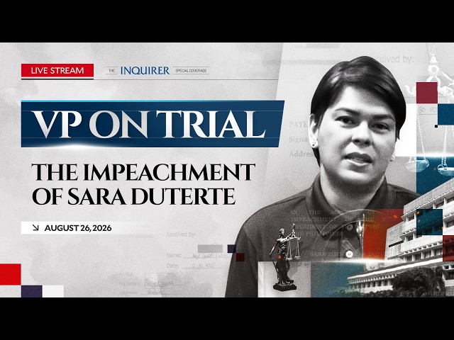 LIVE: Impeachment trial of Vice President Sara Duterte (Day 19) | August 26, 2026