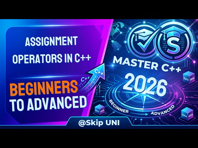 Lec-18: Assignment Operators in C++ | C++ Programming for Beginners | Complete Tutorial | @SkipUNI