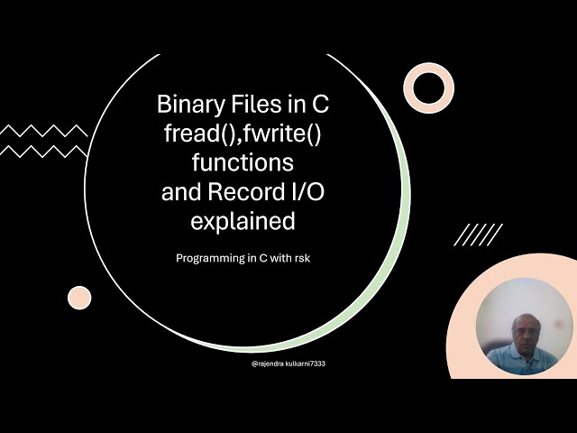 Binary files in C, Record Input/Output, fread() and fwrite() functions.