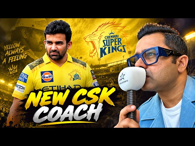 CSK’s Surprising Move: Zaheer Khan Named Head Coach For IPL 2027!