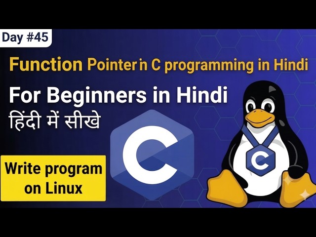 Day#45 Function pointer in C programming in Hindi | C full course for beginners