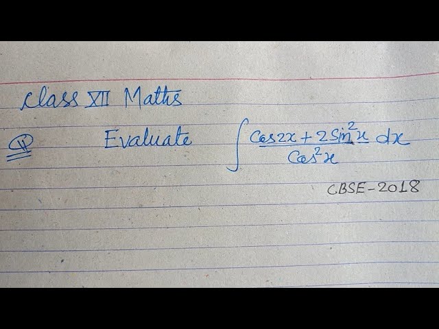 Evaluate integration( Cos2x+2Sin²x/Cos²x )dx is..| cbse class 12 maths solution | integration 