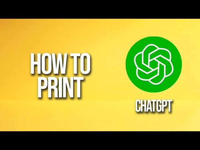 How to Print Chatgpt Tutorial