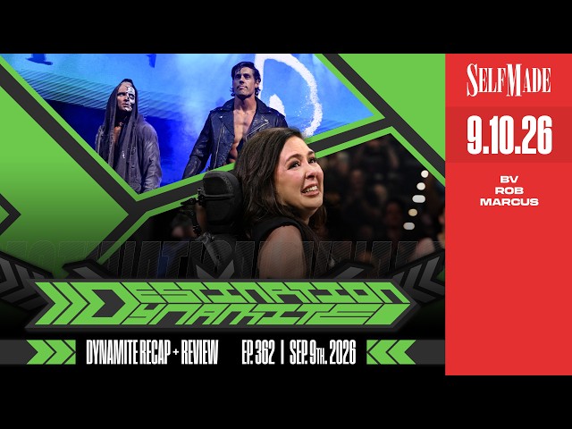 DESTINATION DYNAMITE: Rebel Heart, Bucks v. ProtoJet, Steven Borden [#AEWDynamite 362 Recap]