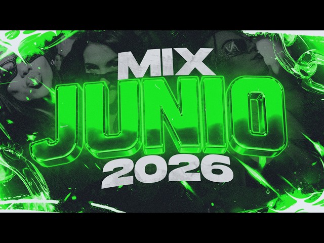 🥤MIX JUNIO 2026🔥 LO MAS NUEVO | ENGANCHADO FIESTERO | LukkasRmx