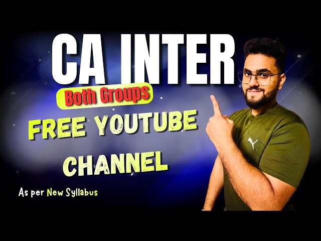 BEST *FREE* YOUTUBE CHANNELS FOR CA INTERMEDIATE MAY 2026/ SEPT 2026 | New Syllabus