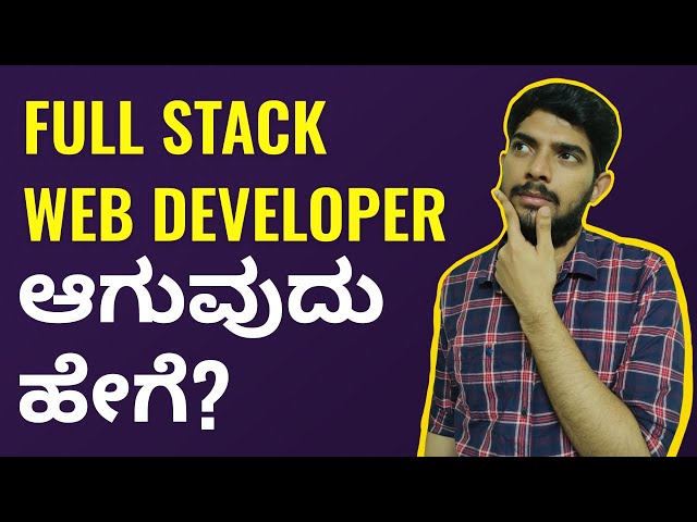 How to Become A Full Stack Web Developer in Kannada