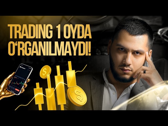 1 OYDA TRADINGNI O’RGANIB BO’LMAYDI...