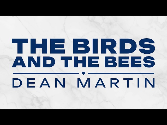 Dean Martin - The Birds And The Bees (Official Lyric Video)