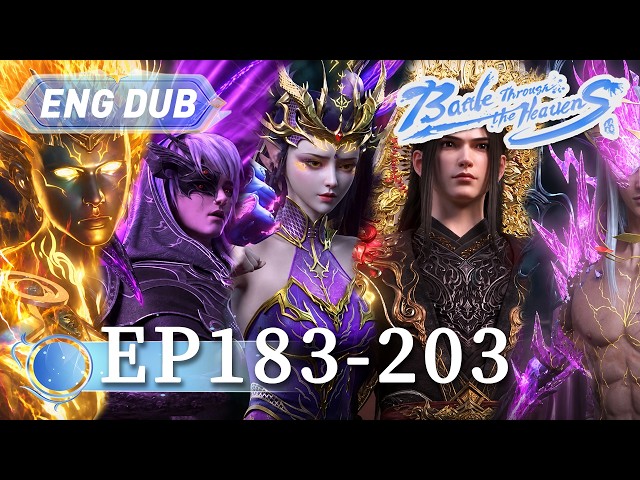 🌟ENG DUB | 【Extended Compilation】Battle Through the Heavens EP183-203 | Yuewen Animation