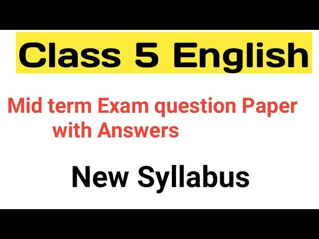 Class 5 English Midterm Exam question Paper with answers #class5