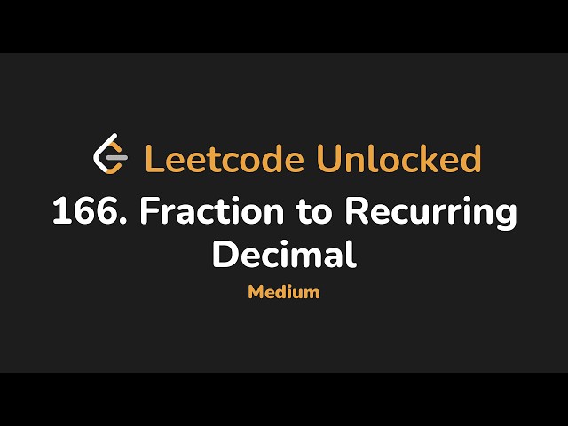 166. Fraction to Recurring Decimal | Leetcode Unlocked - Python