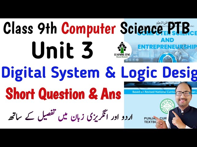 Unit 3 Class 9 Computer Science New Book | Chapter 3 Digital System & Logic Design | Learning Zone