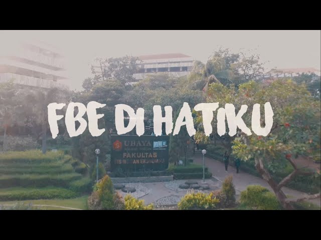 FBE DI HATIKU (MOB FBE 2018 THEME SONG)