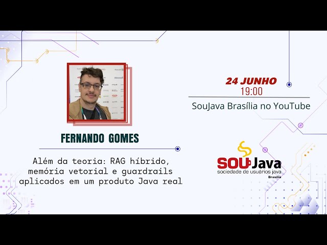 #007 SouJava Brasília Sessions - Fernado Gomes