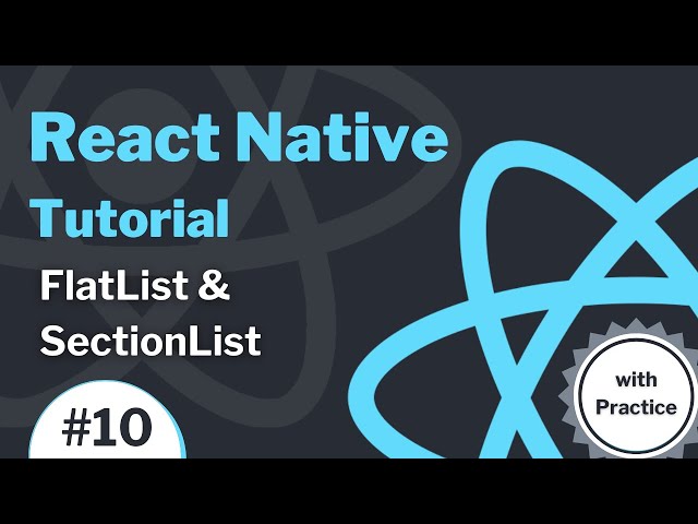 React Native Tutorial #10 - FlatList & SectionList with Nested Array
