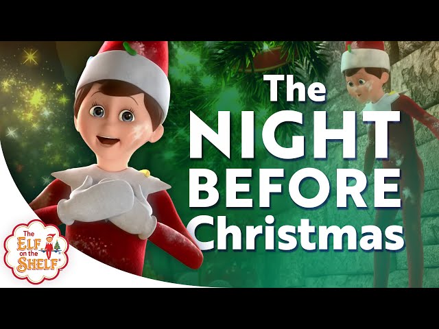 The Night Before Christmas Song | Official Music Video | The Elf on the Shelf Santaverse