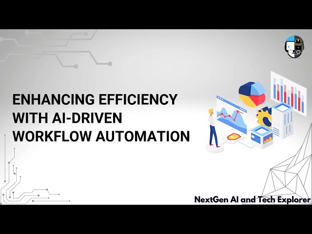 Enhancing Efficiency with AI-Driven Workflow Automation
