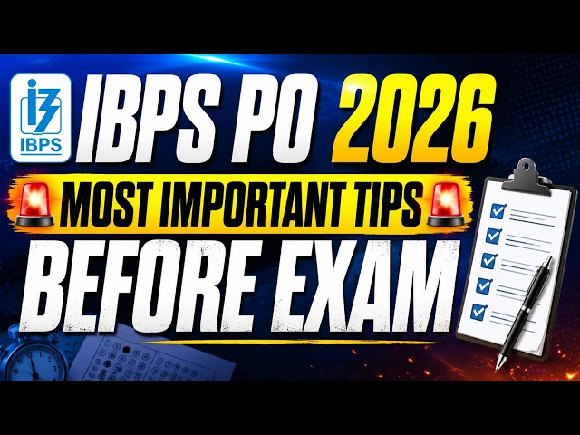 IBPS PO 2026: Most Important Last-Minute Tips Before Exam | Final Strategy